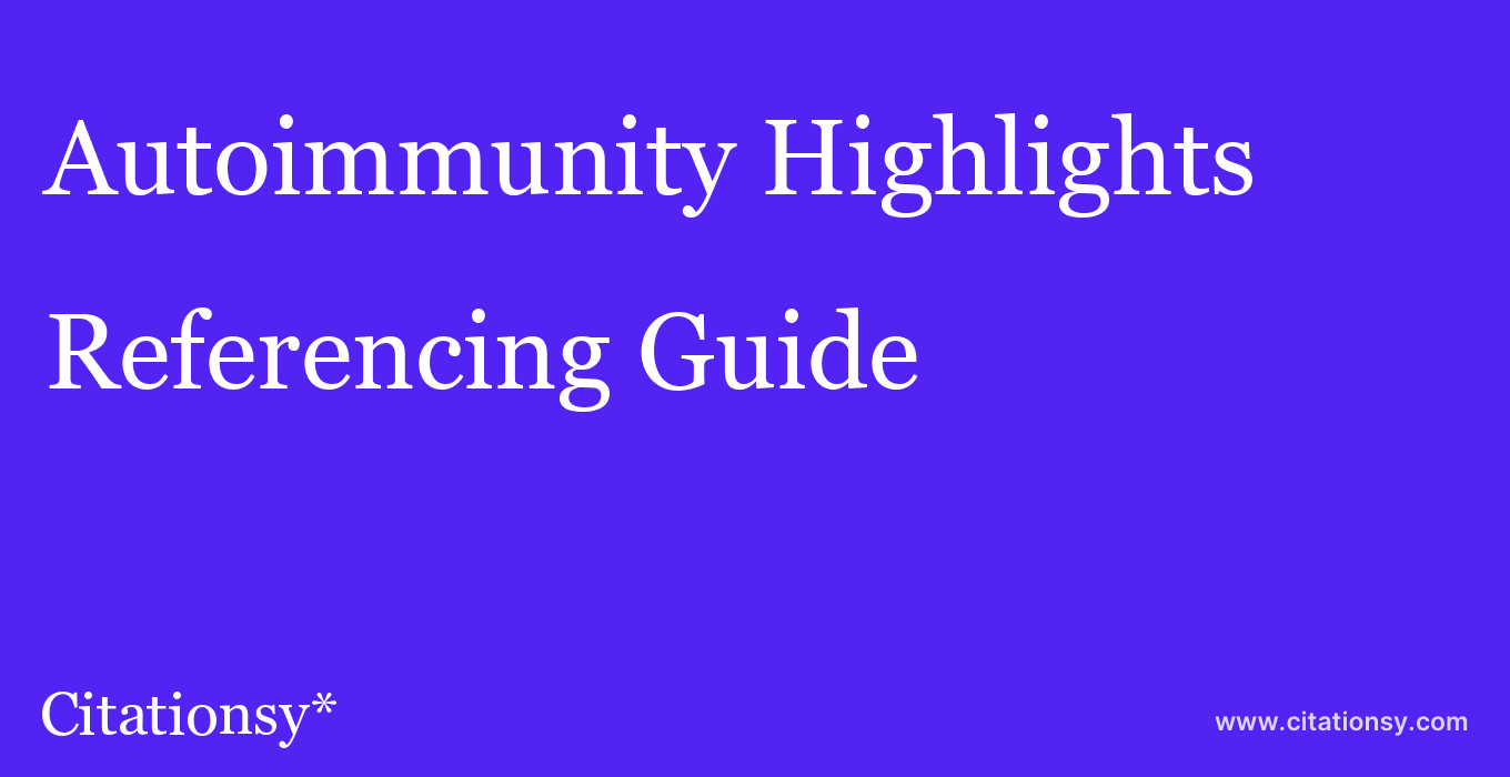 cite Autoimmunity Highlights  — Referencing Guide